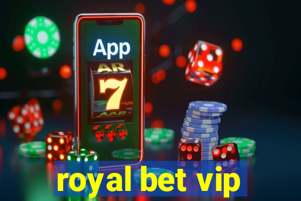 royal bet vip